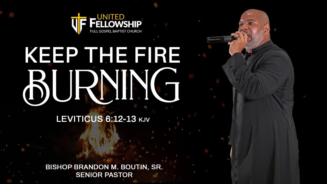 Keep The Fire Burning | Sunday, July 6, 2025