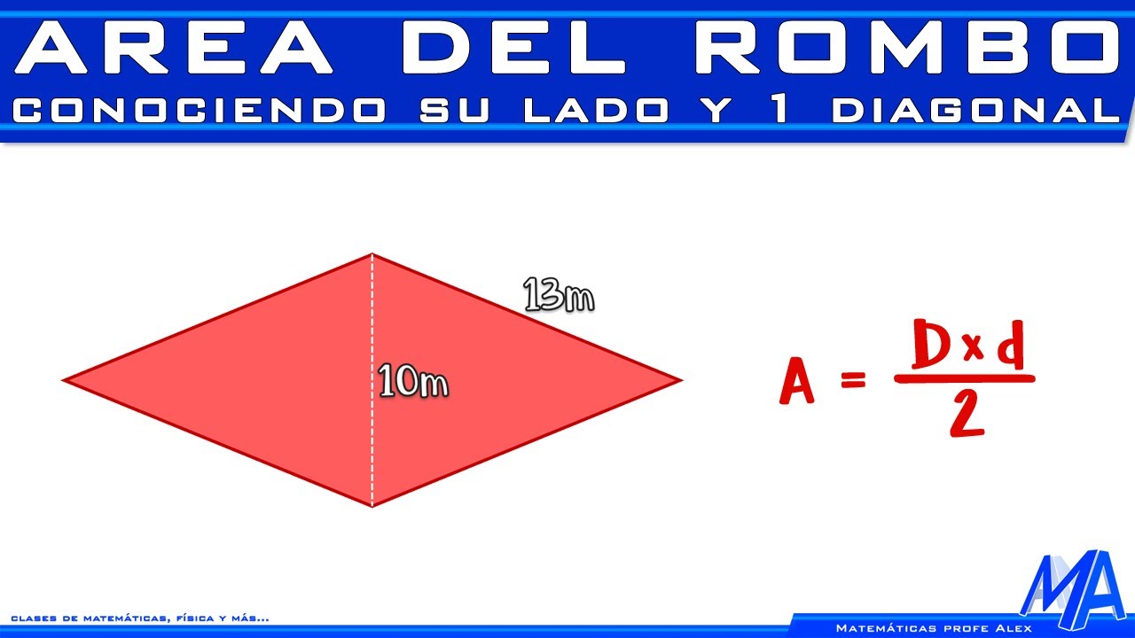 Área de un rombo | Conociendo su lado y 1 diagonal | Aplicación del Teorema de Pitágoras