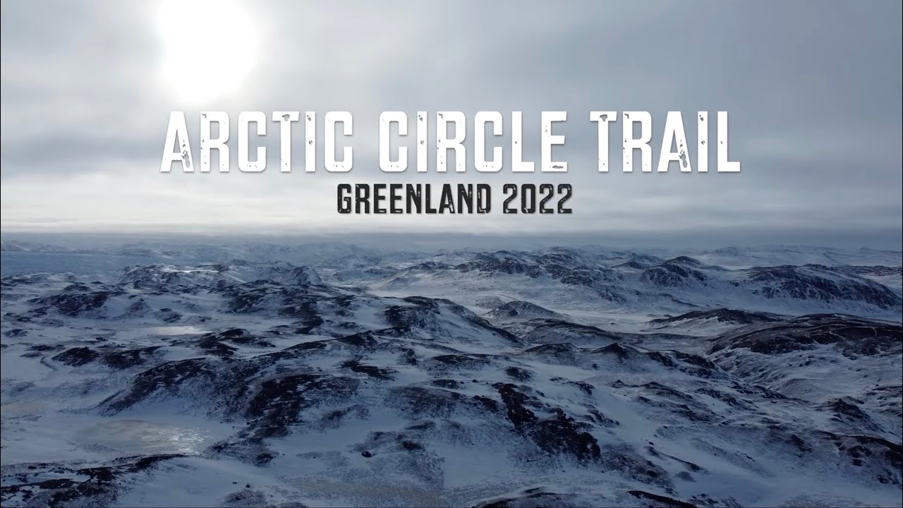 Hiking: Arctic Circle Trail in Greenland (April 2022)