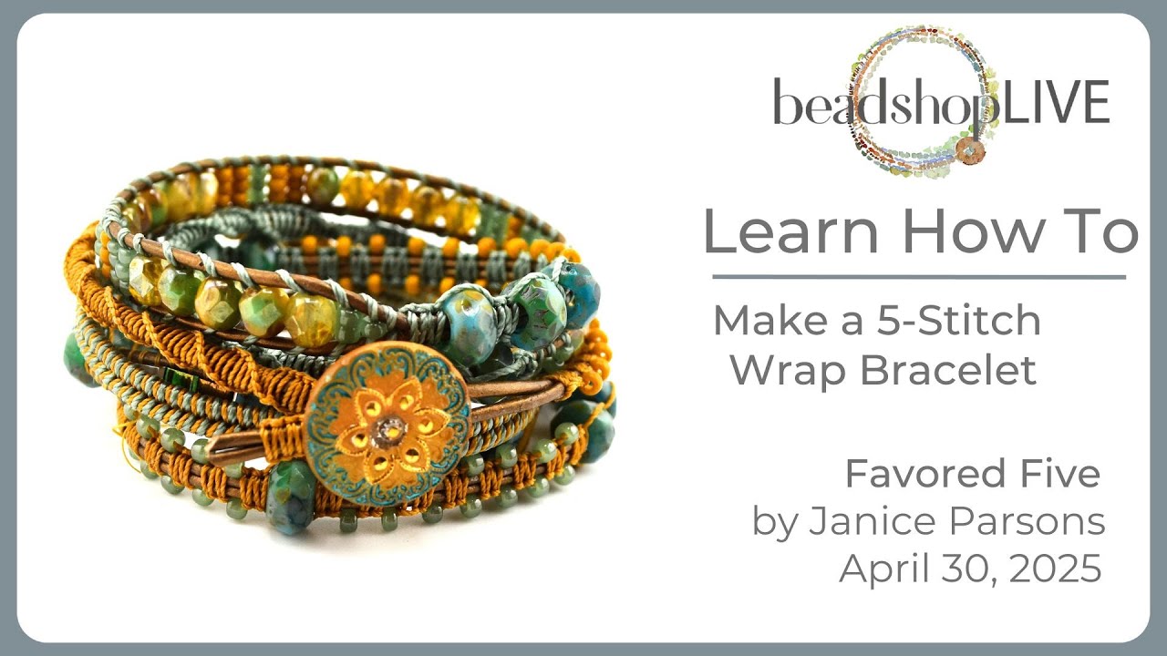 Beadshop LIVE: 5-Stitch Wrap Bracelet