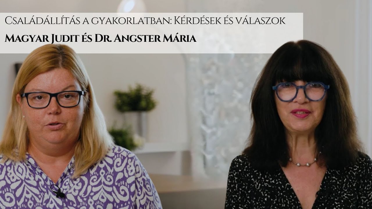 Családállítás a gyakorlatban: Kérdések és válaszok