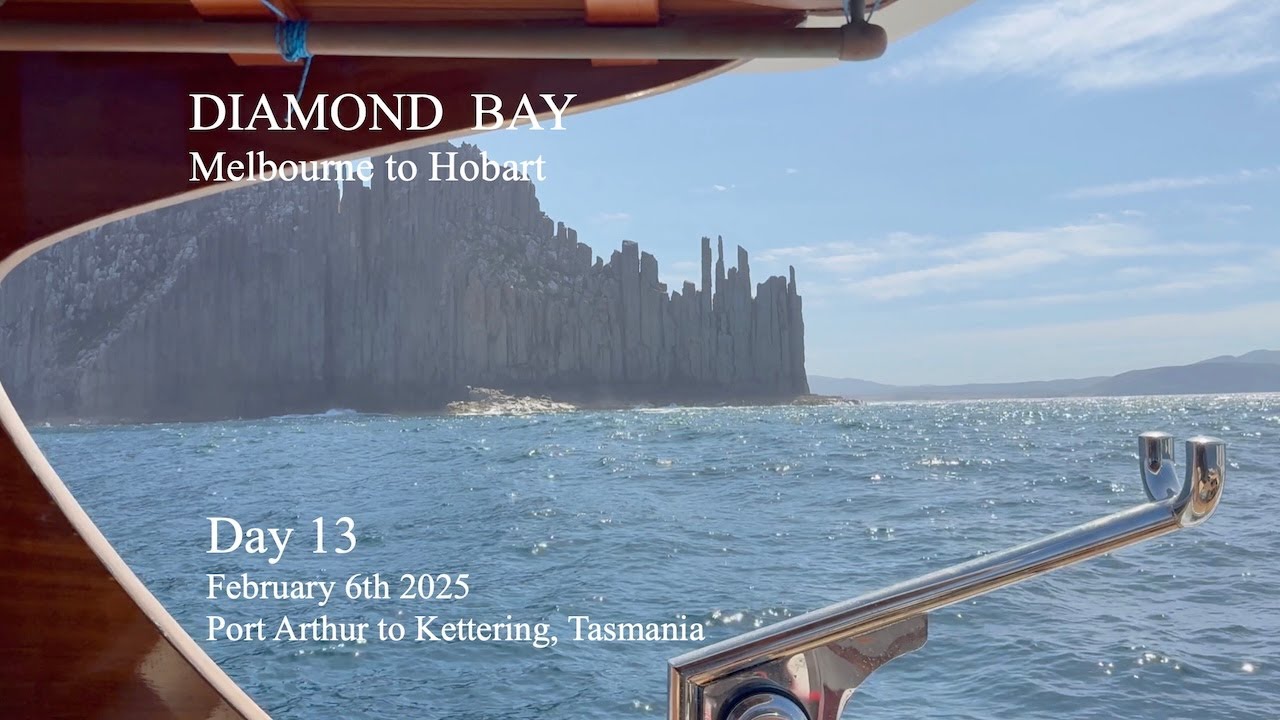 Day 13 Port Arthur to Kettering, Tasmania aboard Diamond Bay