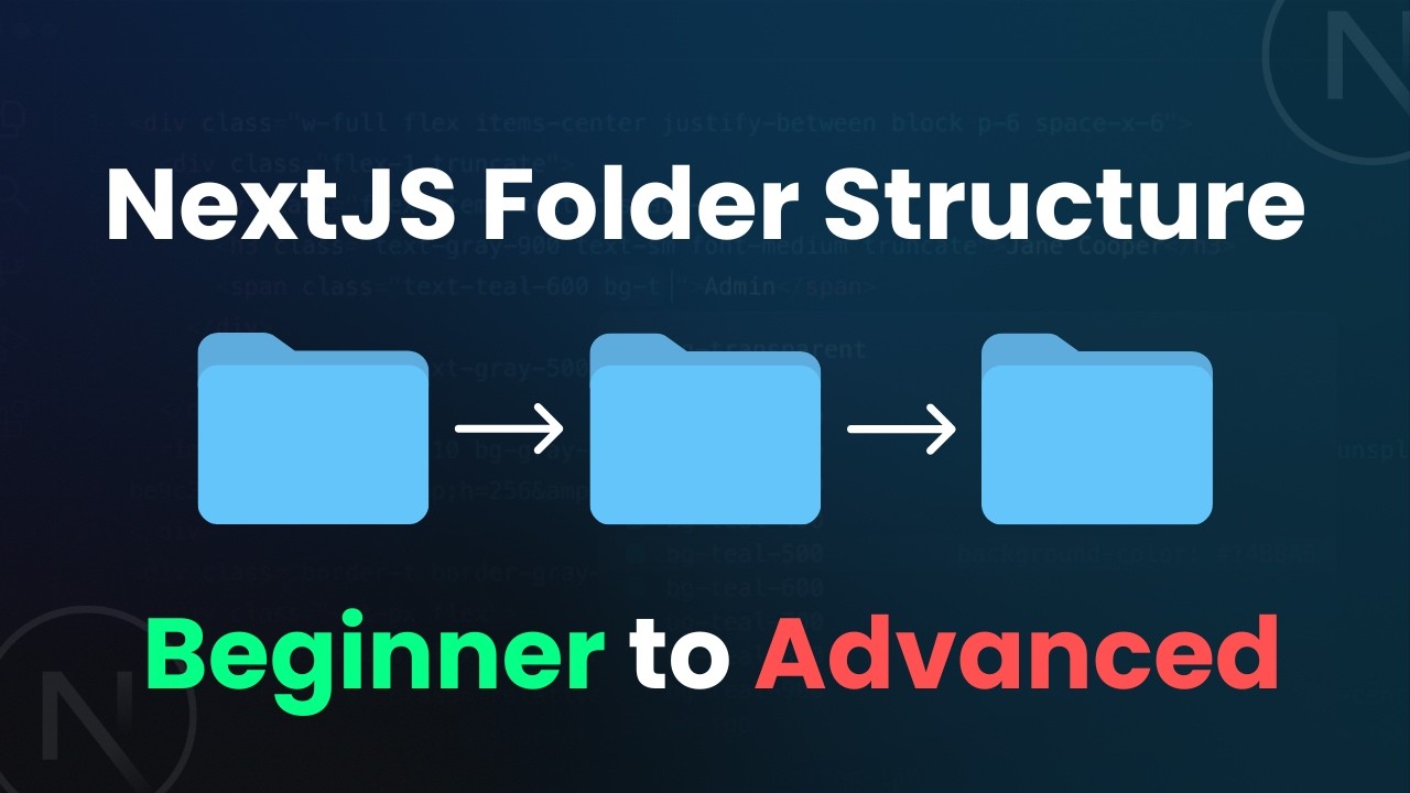 Best NextJS Folder Structures | Beginner - Intermediate - Advanced