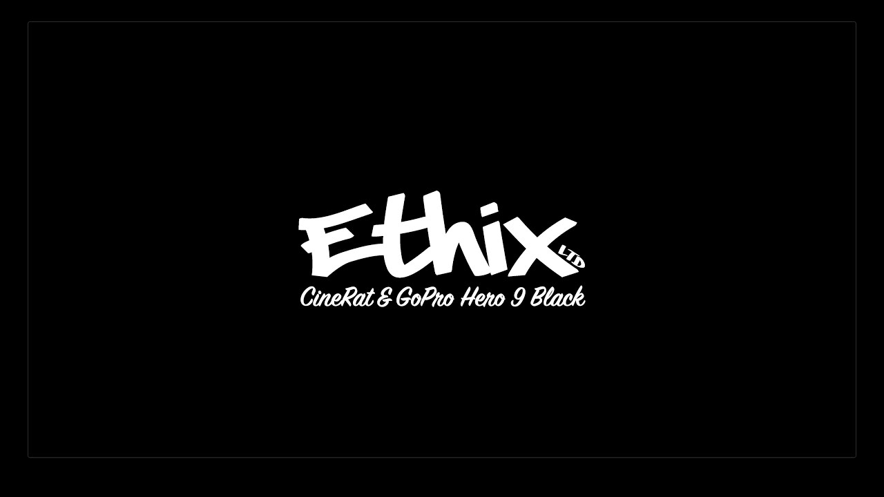 Ethix CineRat /// GoPro Hero 9 Black / 5K