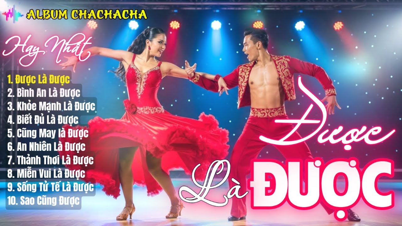 Được L&agrave; Được - Top 10 Bản Chachacha Dance Video Hay Nhất | Li&ecirc;n Kh&uacute;c Chachacha Chữa L&agrave;nh G&acirc;y Nghiện