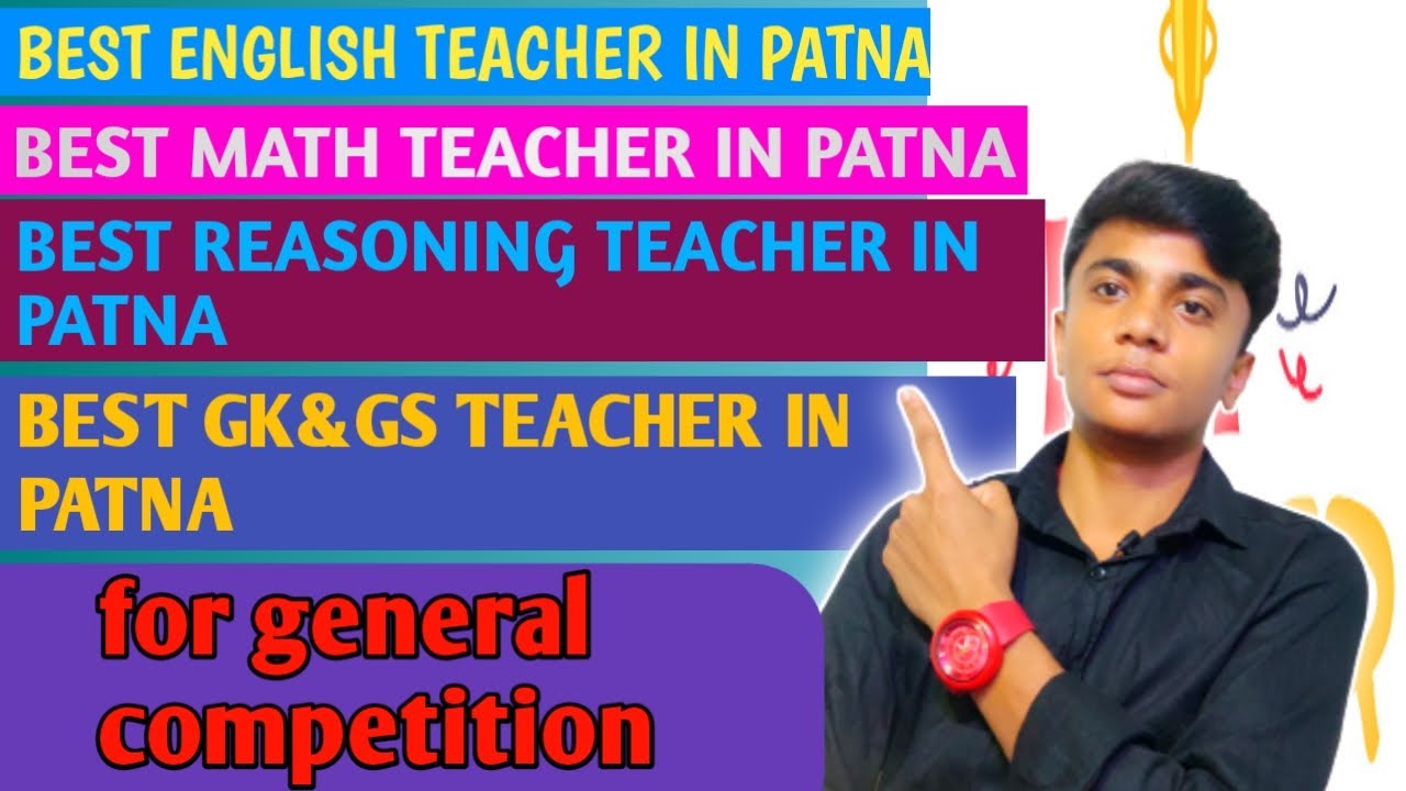 Best Coaching Classes For General Competition in Patna | Best coaching and best teacher for general