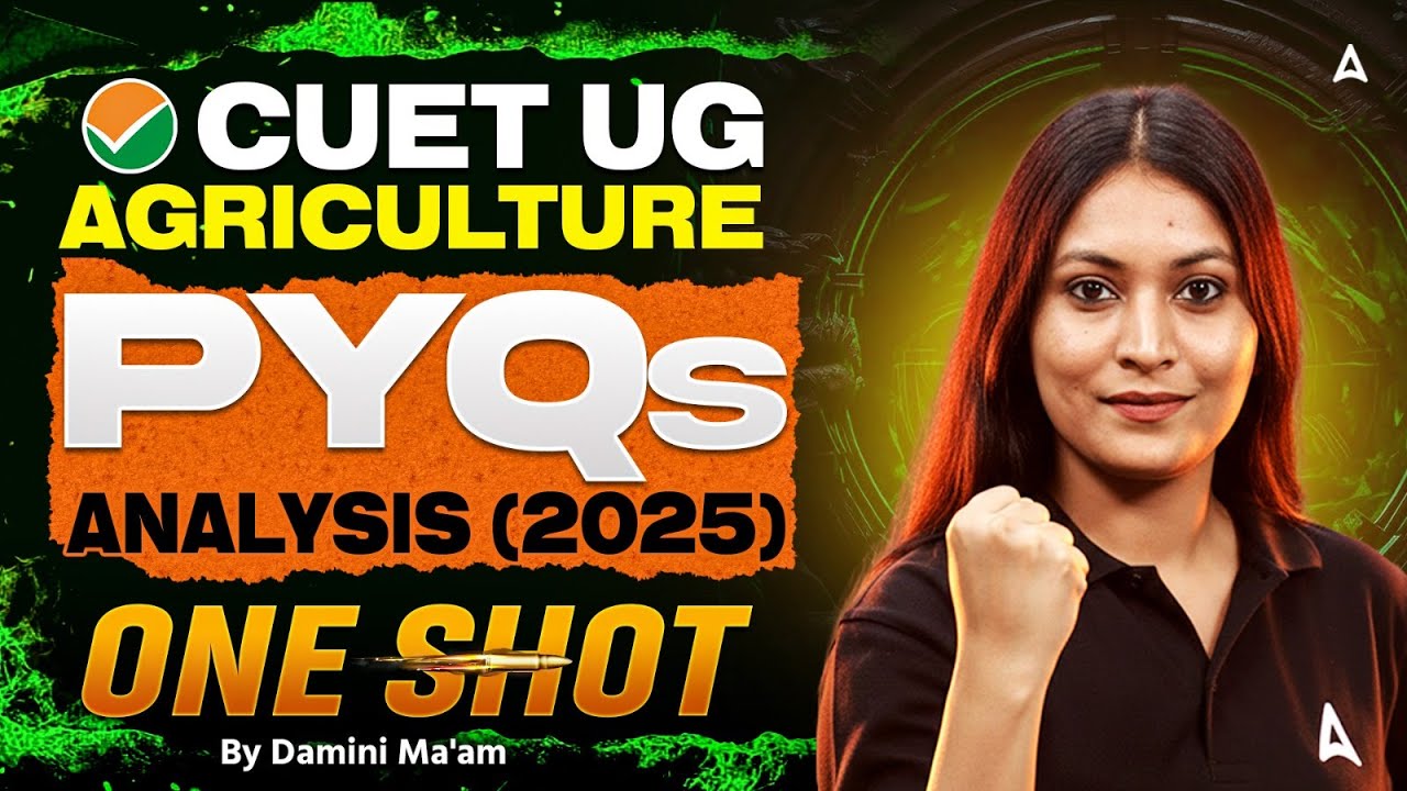 CUET UG Agriculture | PYQs Analysis (2025) One Shot | By Damini Mam