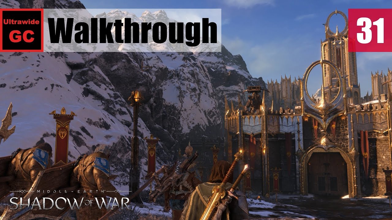 Middle-earth: Shadow of War [#31] - Capture Seregost || Walkthrough