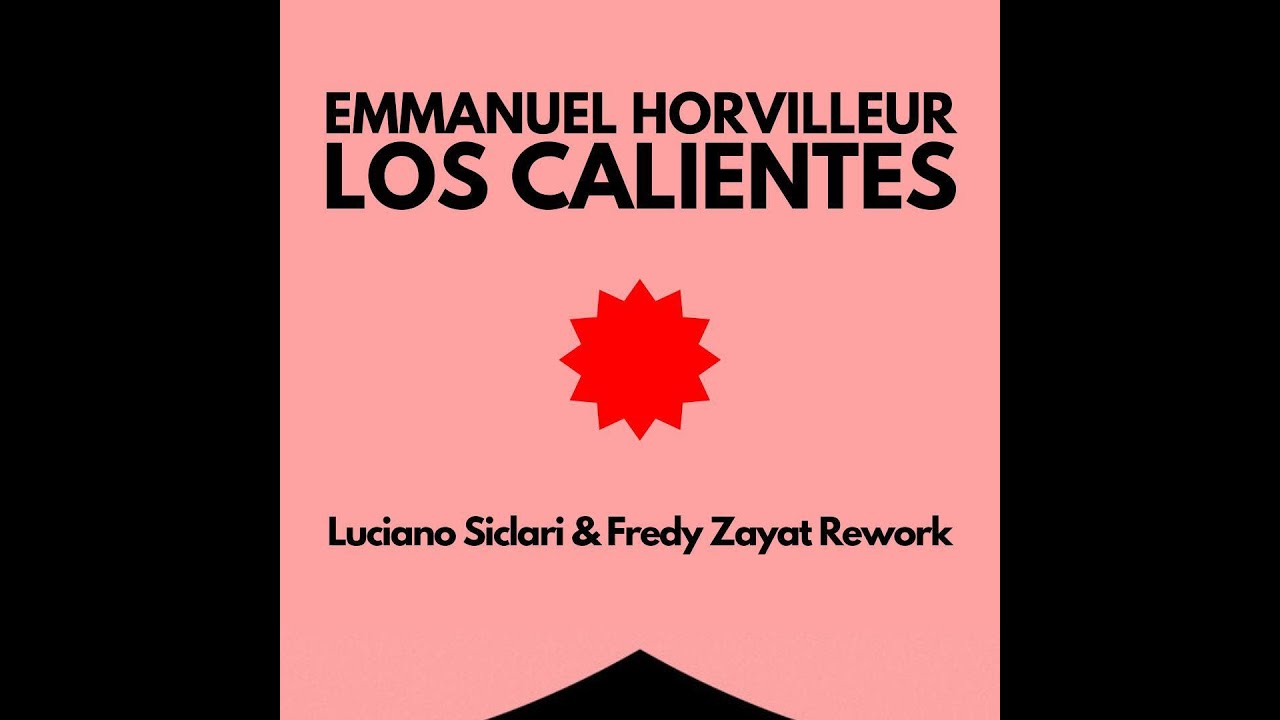 Emmanuel Horvilleur - Los Calientes (Luciano Siclari & Fredy Zayat Rework) Babasonicos remix
