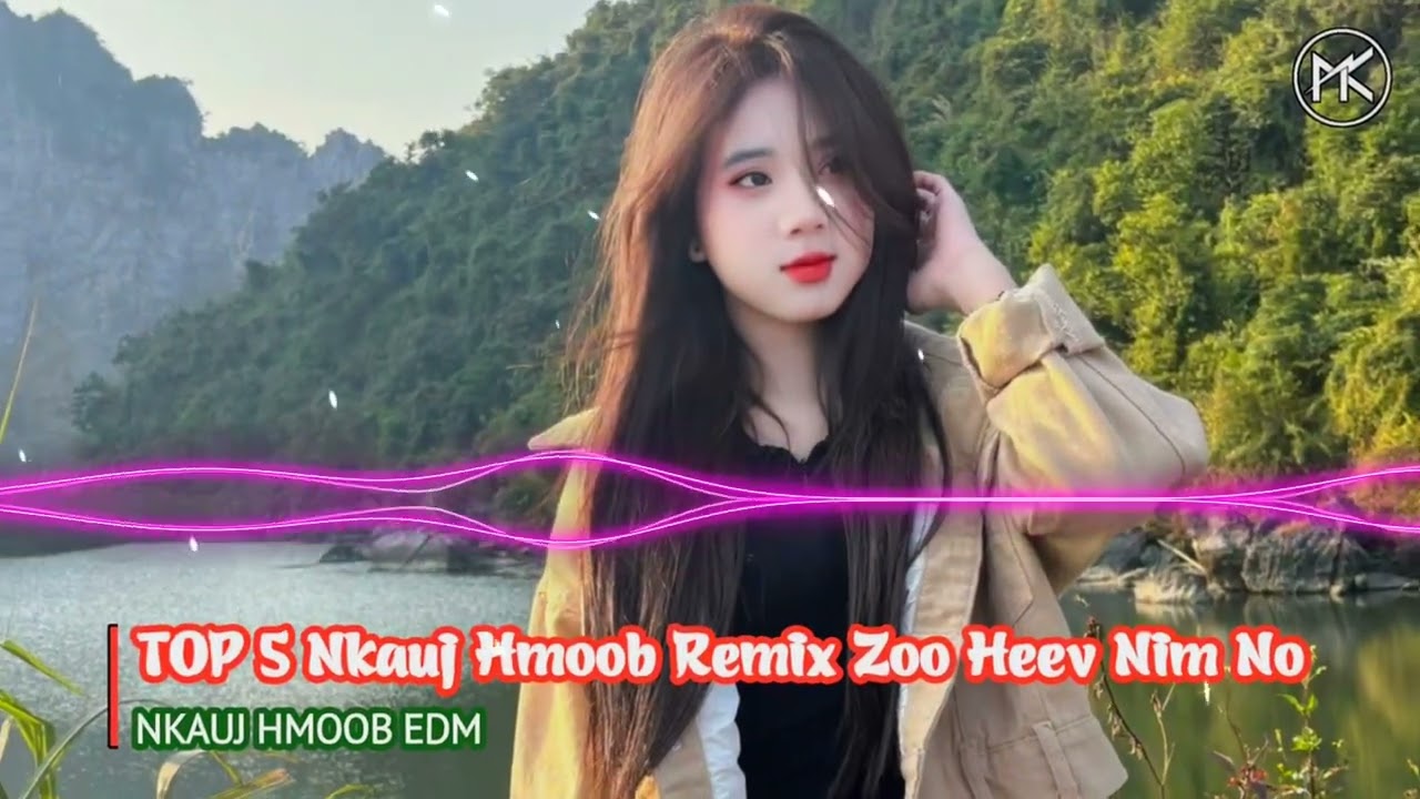 Ntev Ntev Lawm Os Es Kuv Tsis Tau Ntsib Koj Remix | TOP 5 Nkauj Hmoob Remix Hot TikTok Zoo Heev