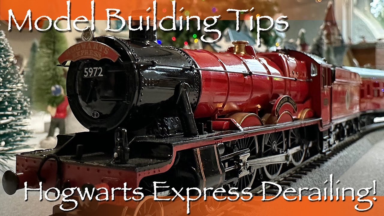 Model Building Tips HO Hogwarts Express Derailing!