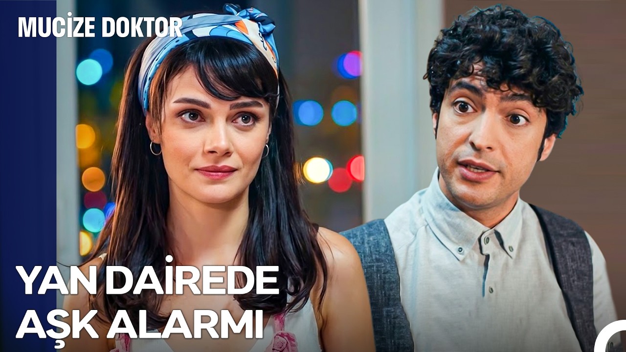 Ali ve Nazlı Artık Kapı Komşusu! - Mucize Doktor