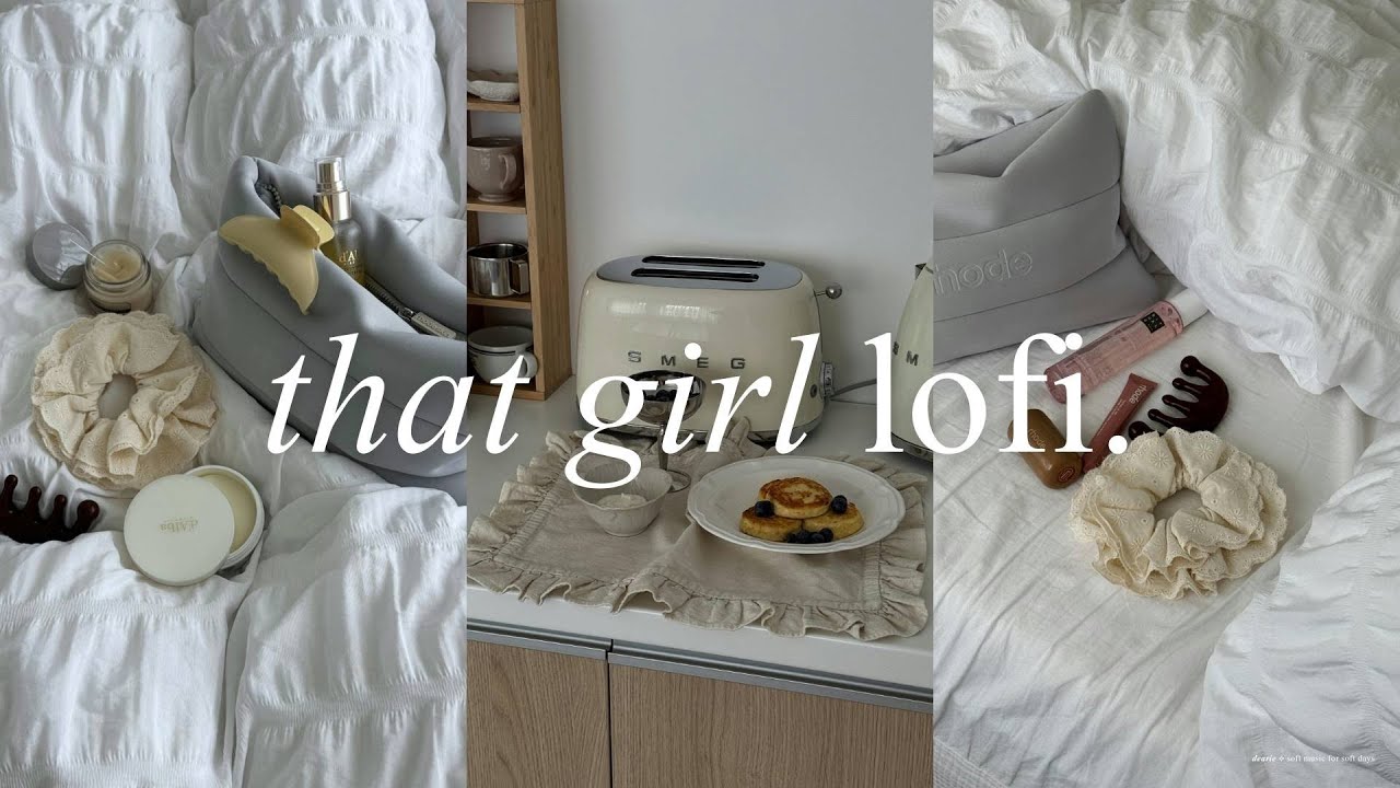 that girl lofi for soft routines and focus ⟡ study work calm productivity