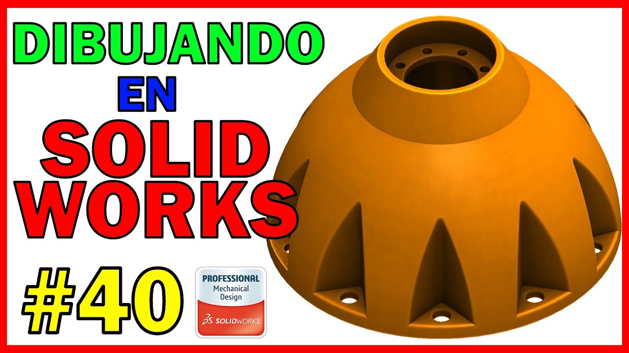 DIBUJANDO en SOLIDWORKS - 40 - SCC 001