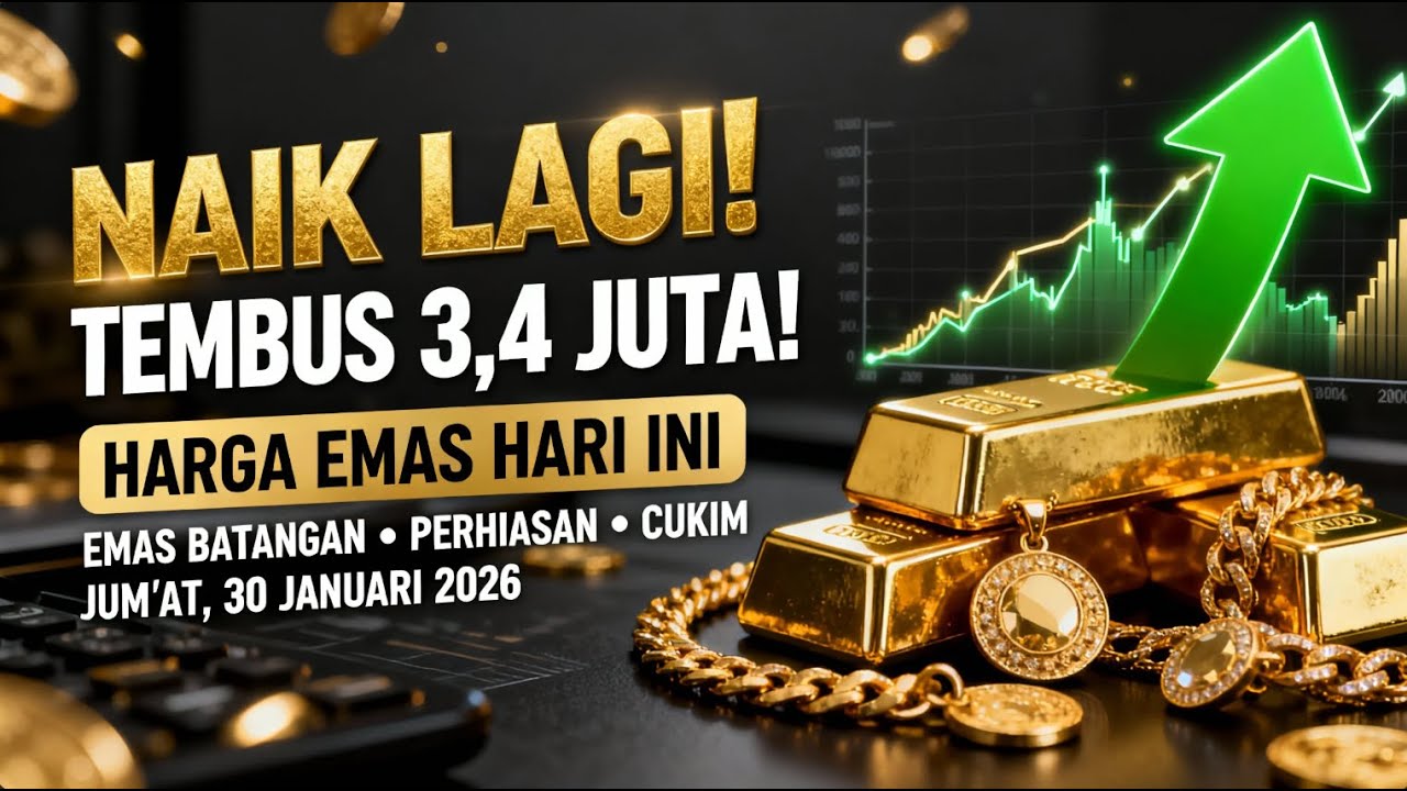 HARGA EMAS HARI INI 30 JANUARI 2026 MELEDAK! ANTAM TEMBUS Rp3,4 JUTA