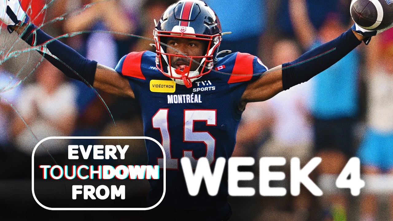 EVERY CFL Touchdown from Week 4!