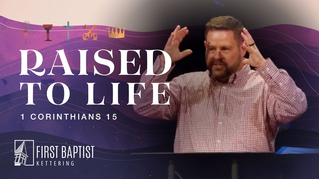 1 Corinthians 15:20-34 | Raised to Reign | Sermon | Dr. Chad Keck