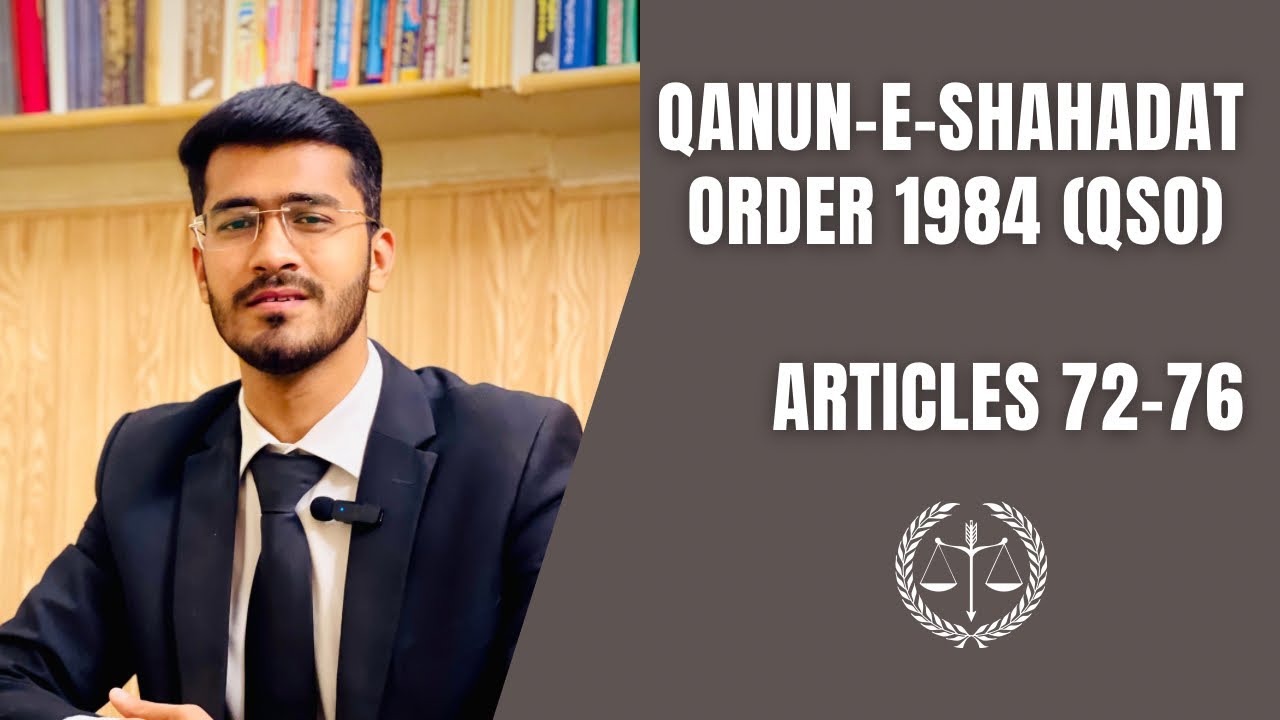 (Articles 72-76) Qanun-e-Shahadat Order 1984 (QSO) (Documentary evidence).