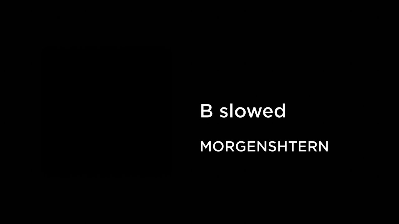 MORGENSHTERN - B (slowed+reverb)