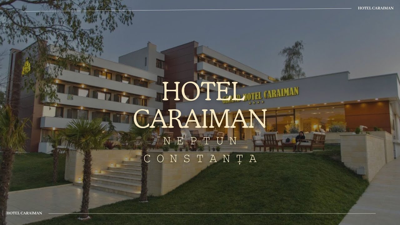 HOTEL CARAIMAN NEPTUN CONSTANȚA, OFERTE HOTEL CARAIMAN NEPTUN CONSTANȚA, REZERVARE HOTEL CARAIMAN