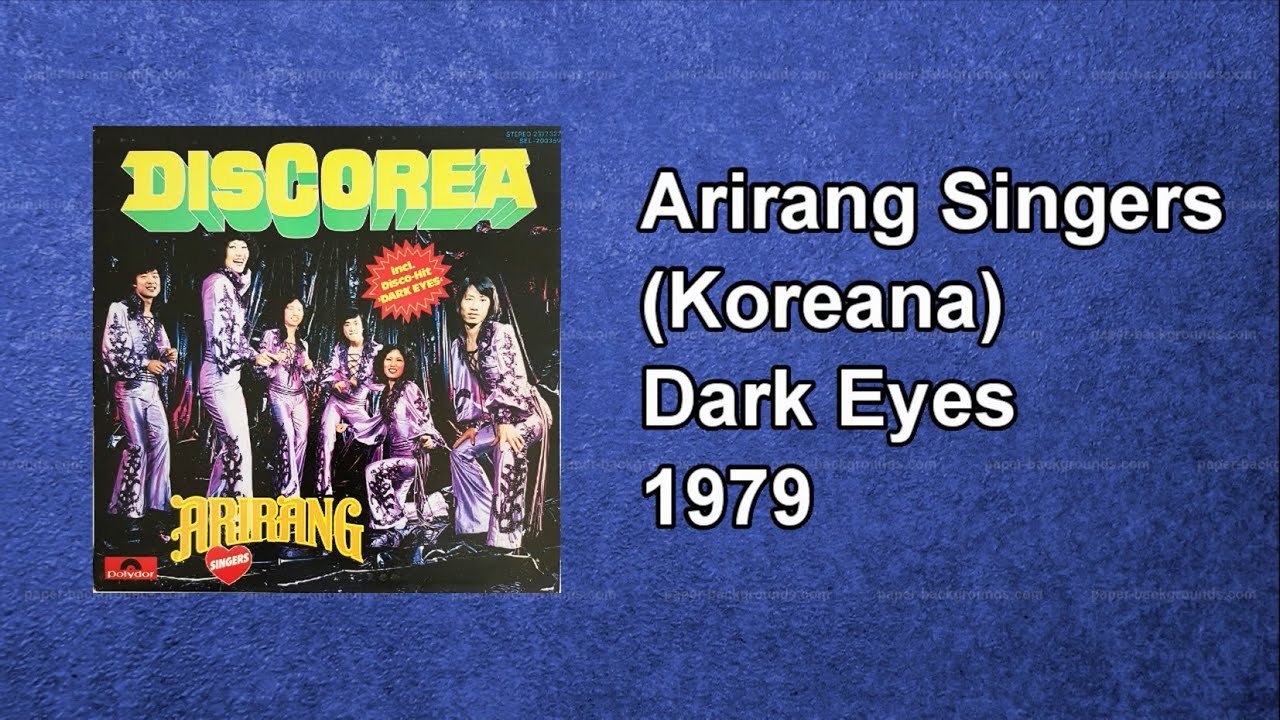Arirang Singers (Koreana)  - 아리랑 싱어즈  Dark Eyes 1979