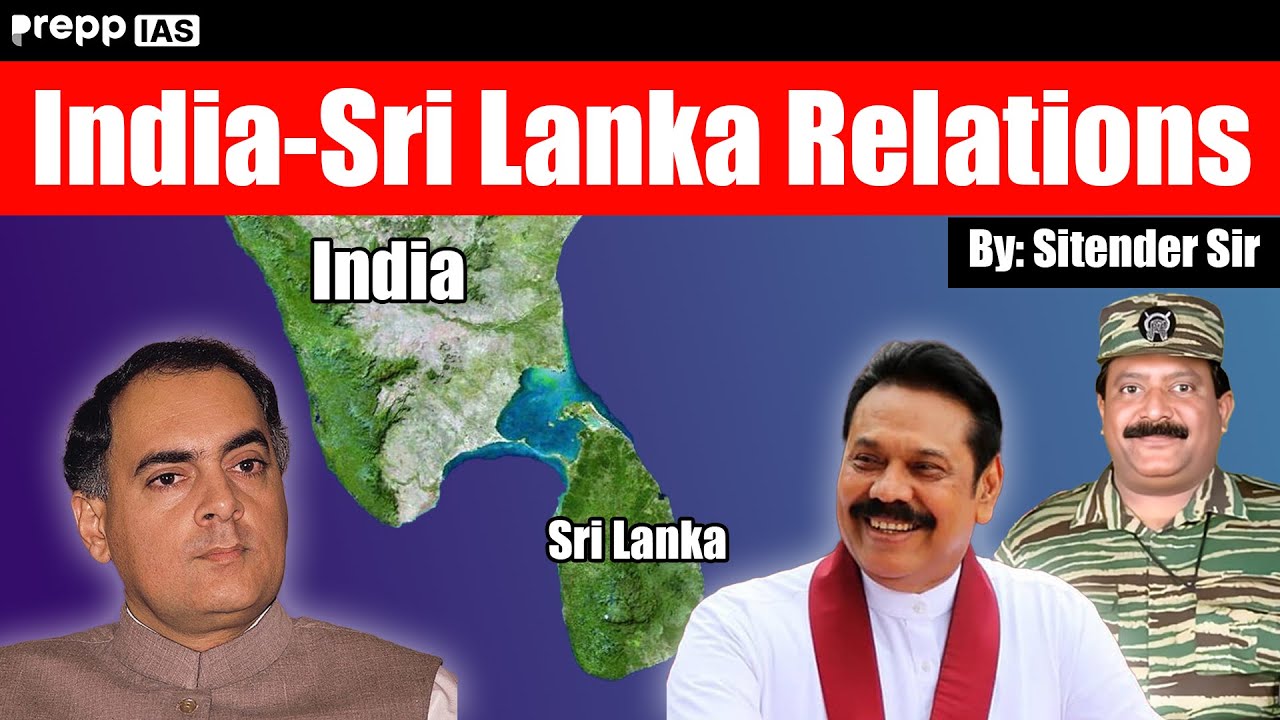 Exploring India-Sri Lanka Relations: UPSC Focused Analysis | UPSC CSE 2025 |#indiasrilanka #upsc2025