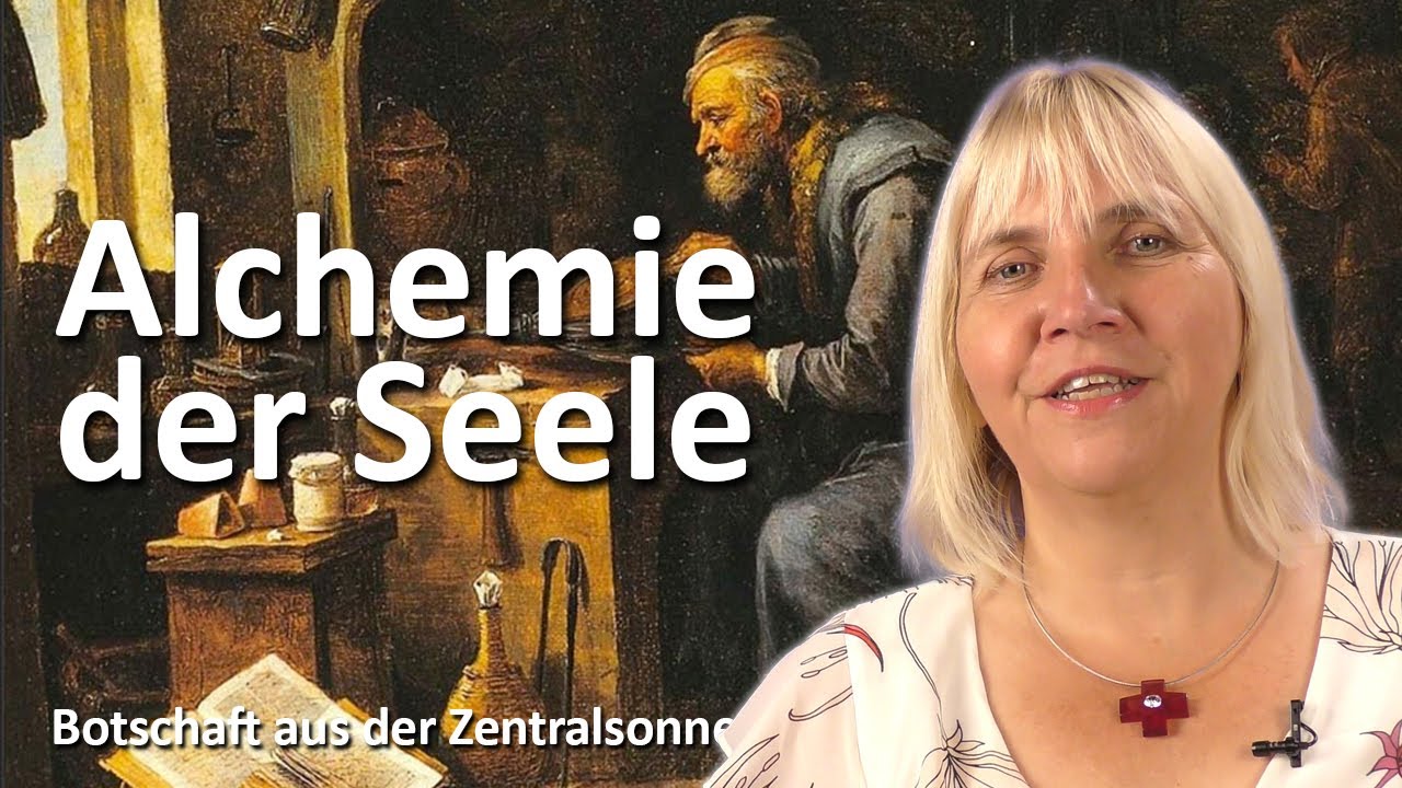 Alchemie der Seele (Botschaft aus der Zentralsonne | 6.7.22 | Channeling)