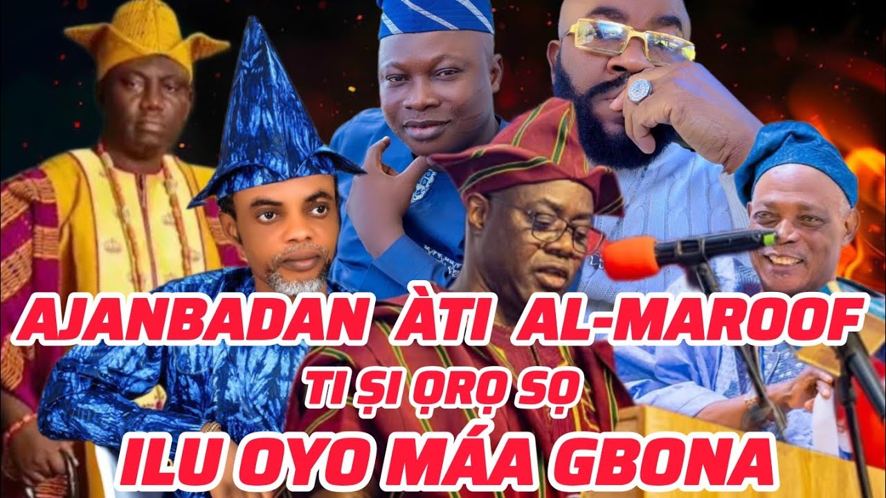 AWIKONKO DA ỌRỌ PADA FUN AJANBADAN ATI AL-MAROOF LÓRÍ ỌRỌ LỌBALỌBA OYO 