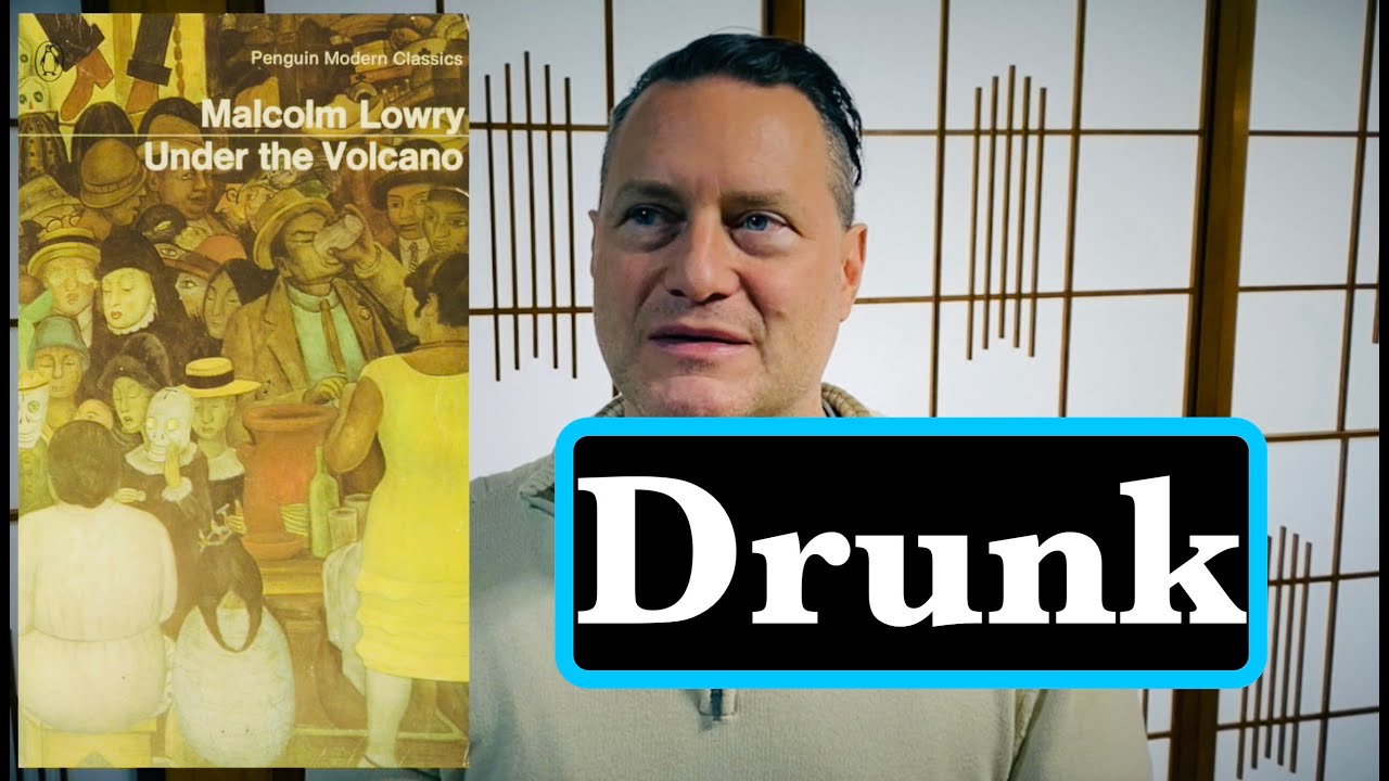 Under The Volcano, Malcolm Lowry - Review