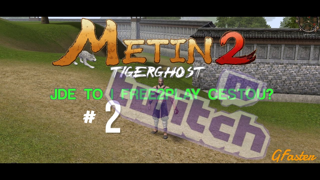 Metin2 Tigerghost - Jde to i free to play cestou? #2 LETSGOO 2.VESNICE (twitch záznam)