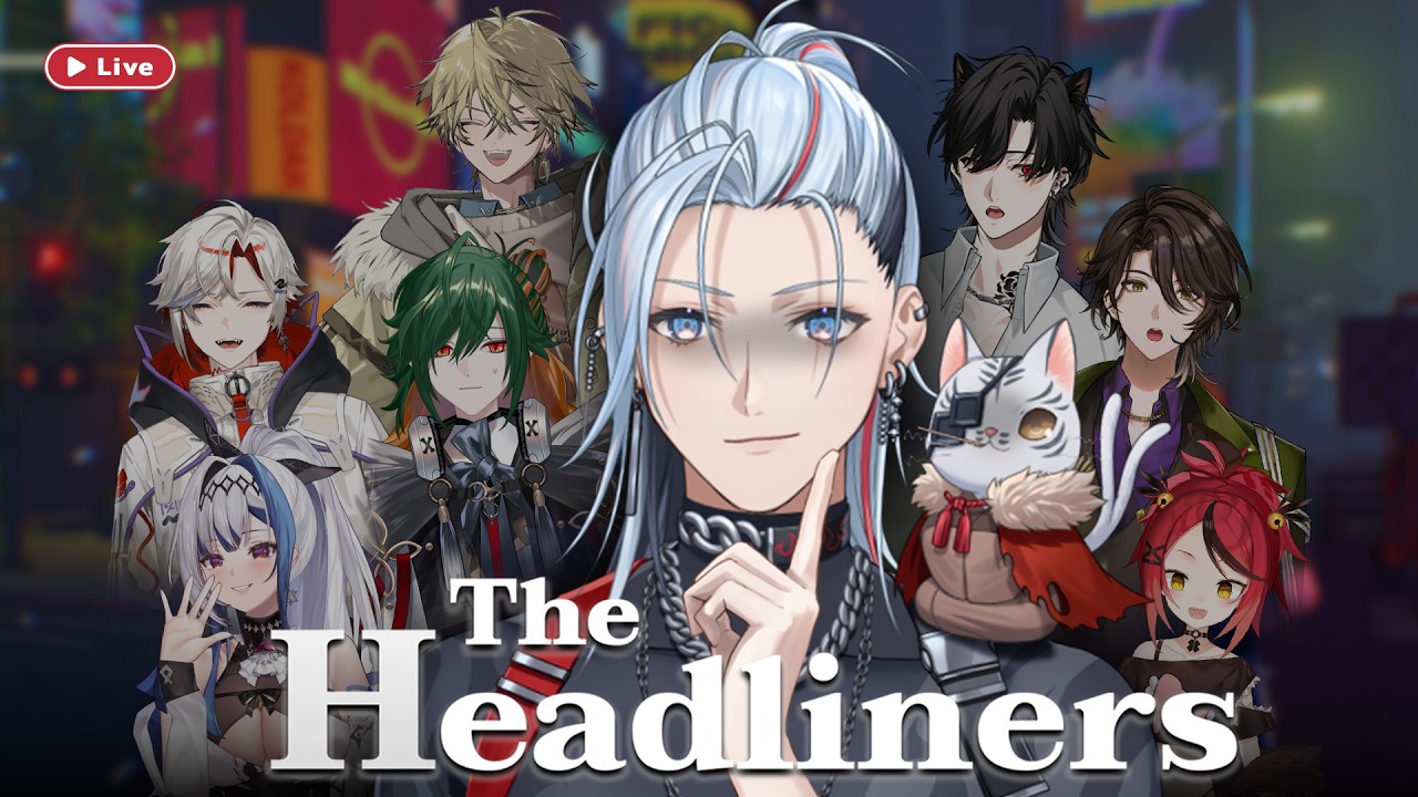 🔴The Headliners - ทีมข่าวภาคสนาม อากิรายงาน!【Aki Masamune | Chrono prince】👻