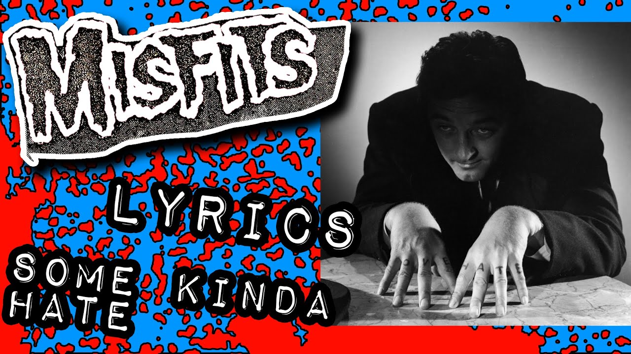 Some Kinda Hate  - The Misfits | Glenn Danzig Lyrics Analysis | Frumess
