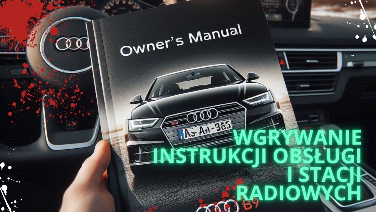 Audi A4/A5/Q5 B9 - Wgrywanie instrukcji i logo stacji radio./Upl. instructions & radio station logos