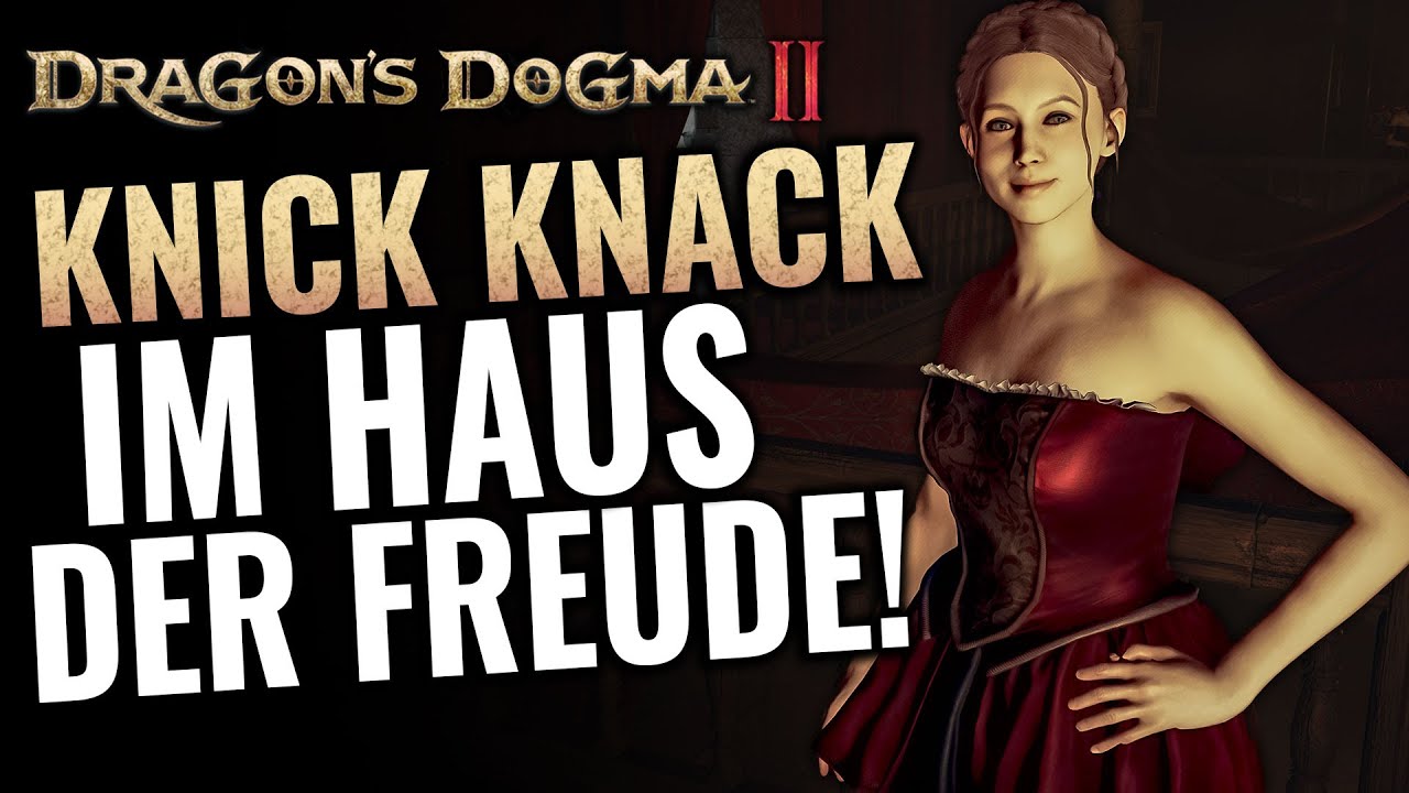 Das läuft im Röschen! Knick Knack im Haus der Freude in Dragons Dogma 2
