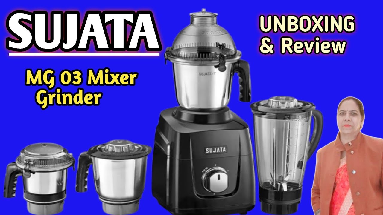  UNBOXING,Sujata MG03 Mixer Grinder|1000 Watts Double Ball Bearing Motor|24000 RPM, Add Review 