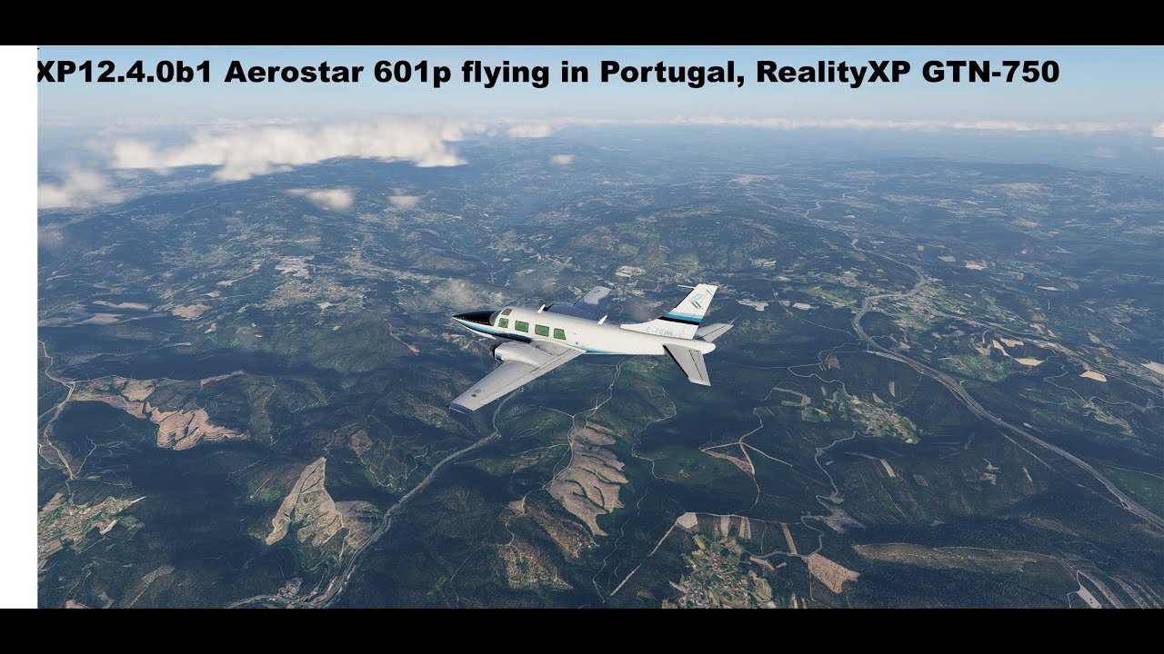 XP12.4.0b1 Aerostar 601p with XPME Pro flying Southern Portugal, Evora-Porto LPEV-LPPR
