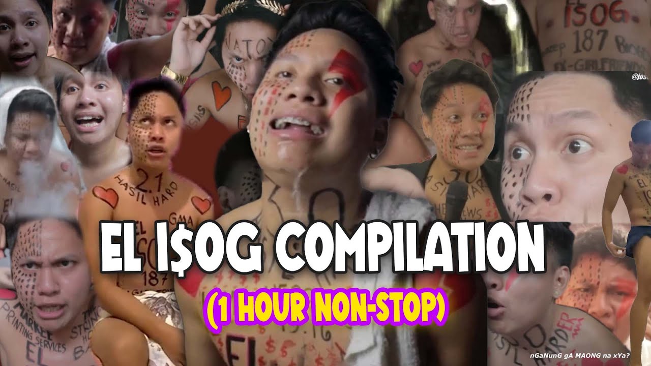 EL ISOG COMPILATION (1 Hour Non-Stop)