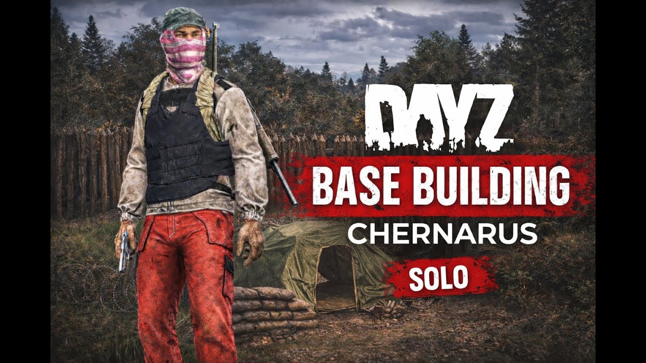 DayZ SOLO Base Building / Chernarus/ Official/ No commentator