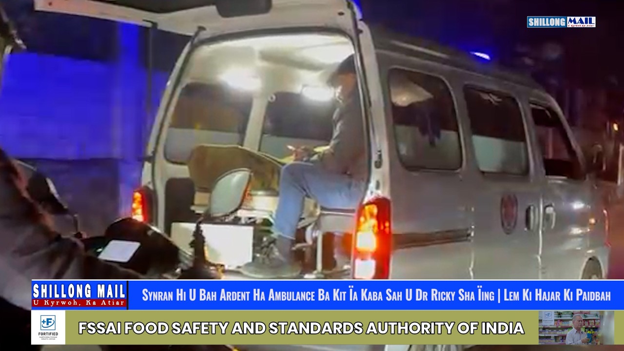 Synran Hi U Bah Ardent Ha Ambulance Ba Kit Ïa Kaba Sah U Dr Ricky Sha Ïing