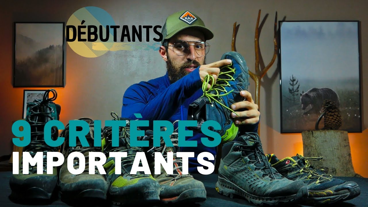 9 CRITÈRES POUR BIEN CHOISIR SES CHAUSSURES DE RANDONNÉE !