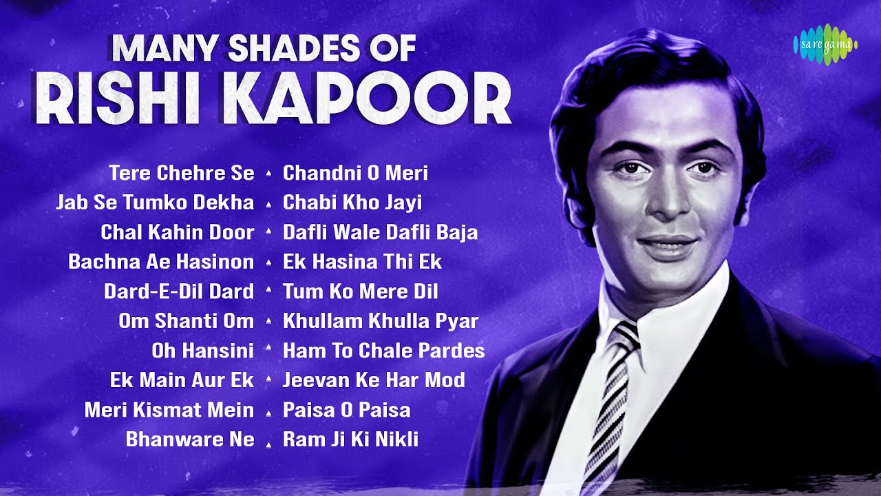 Many Shades Of Rishi Kapoor | Bachna Ae Hasinon Lo Main Aa Gaya | Tere Chehre Se Nazar Nahin