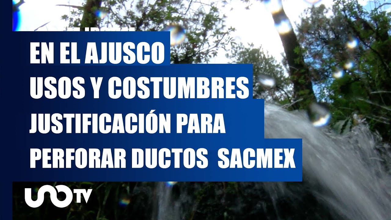 Comuneros del Ajusco perforan ductos de SACMEX 