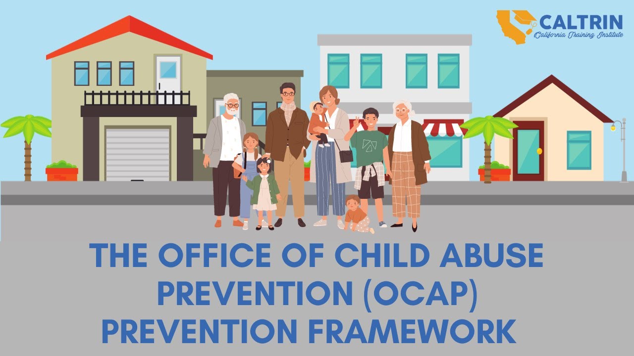 The Office of Child Abuse Prevention (OCAP) Prevention Framework