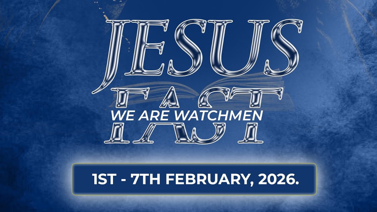 JESUS FAST - WE ARE WATCHMEN // FEBRUARY 2026 // DAY 3