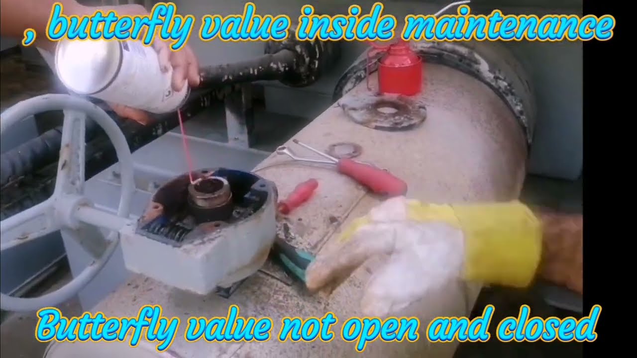 How to the BUTTERFLY VALVE  MAINTENANCE, (mechanical world)