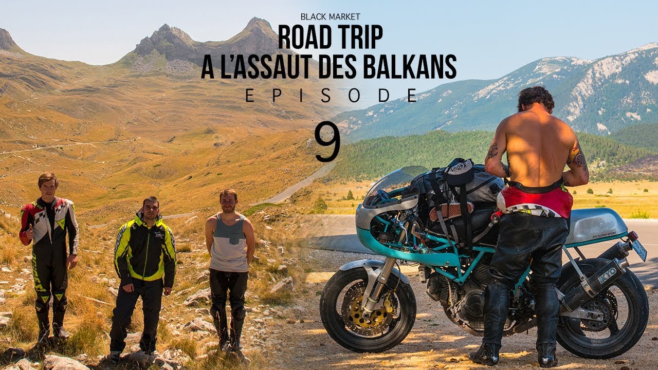 BLKMRKT: Pourquoi voyager &agrave; moto ? [ A l'assaut des Balkans: Episode 09]