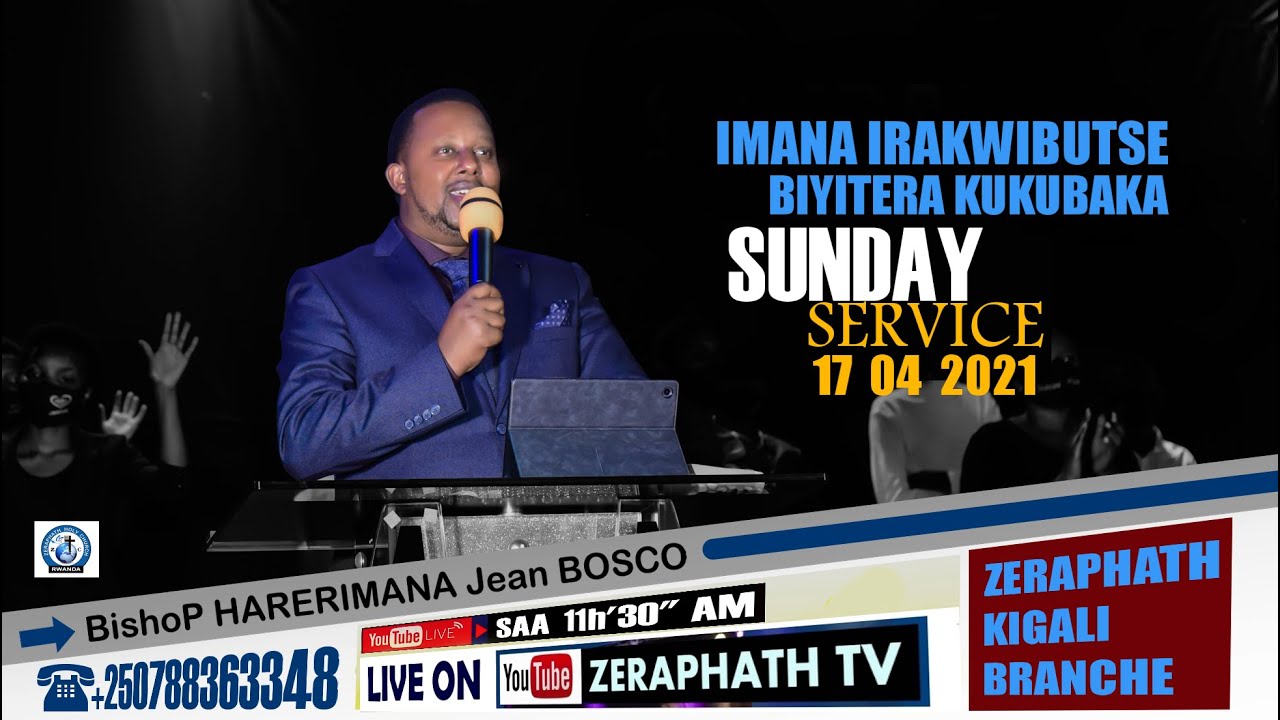 Live🔴IMANA IRAKWIBUTSE  BIYITERA KUKUBAKA. Le 17/4/2021.Bishop HARERimana J .B0SC0.Zeraphath Holy Ch