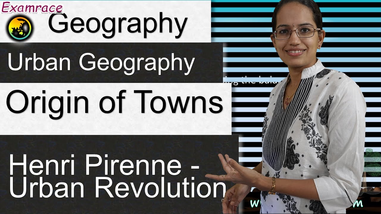 Origin of Towns by Henri Pirenne - Urban Revolution: (Based on NET Geography New Syllabus)