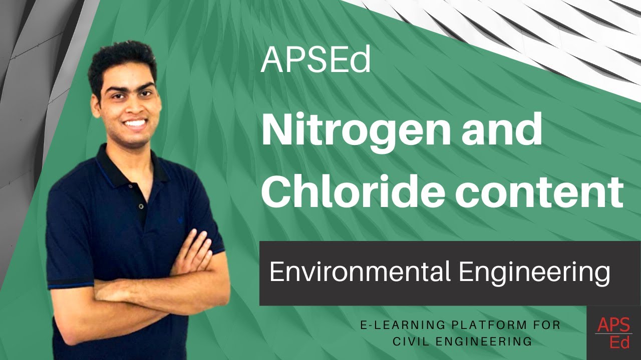 Presence of Nitrogen and Chloride Content in Water | Environmental Engineering| APSEd