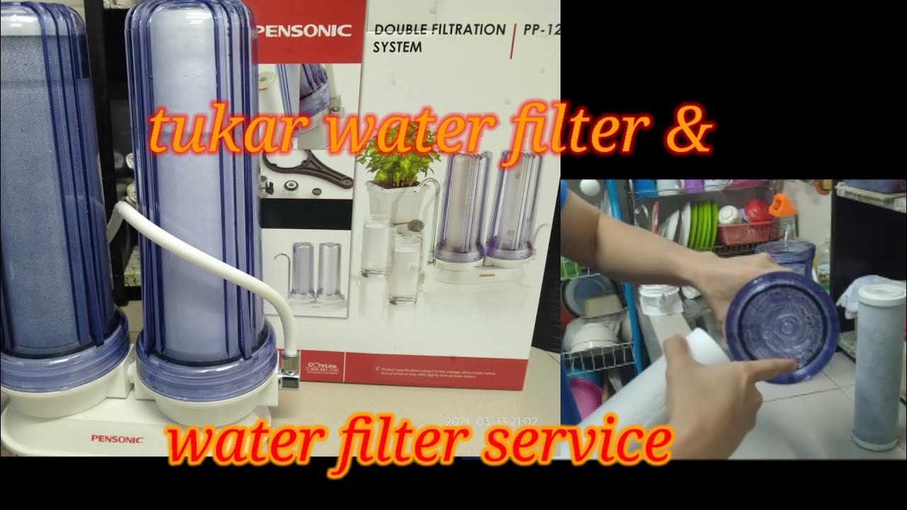 Cara Tukar water filter& service#Pensonic Double Filtration System#Model PP-123#pasang water Filter